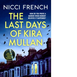 The Last Days of Kira Mullan