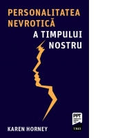Personalitatea nevrotica a timpului nostru