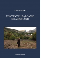 Contextul balcanic si (a)romanii