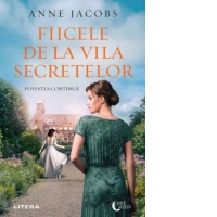 Fiicele de la Vila Secretelor. Povestea continua [Precomanda]