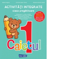Activitati integrate, clasa pregatitoare. Caietul 1