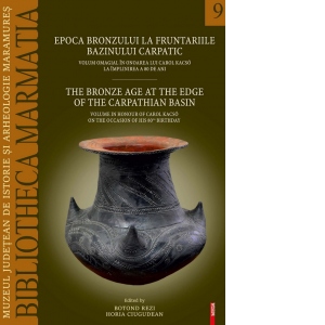 Epoca bronzului la fruntarile bazinului Carpatic / The bronze age at the edge of the Carpathian basin