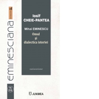 Mihai Eminescu. Omul si dialectica istoriei