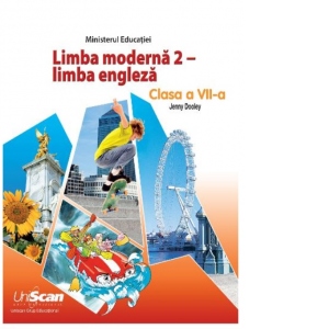 Limba moderna 2, limba engleza. Clasa a VII-a. Manualul elevului