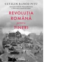 Revolutia romana pentru tineri [Precomanda]
