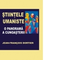 Stiintele umaniste. O panorama a cunoasterii