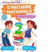 Evaluare nationala. Clasa a II-a Teste pregatitoare dupa modelul M.E.C. Comunicare in limba romana (scris-citit). Matematica si explorarea mediului