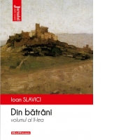Din batrani. Volumul al II-lea