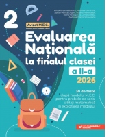 Evaluarea Nationala 2026 la finalul clasei a II-a. Scris. Citit. Matematica