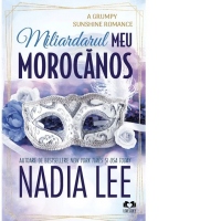 Miliardarul meu morocanos. Seria Lasker Brothers, vol. 2