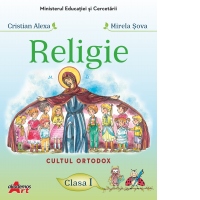 Religie. Cultul ortodox. Manual pentru clasa I (2025)