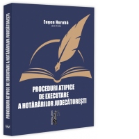 Proceduri atipice de executare a hotararilor judecatoresti