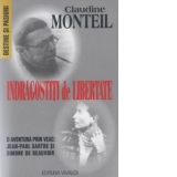 Indragostiti de libertate - o aventura prin veac: Jean Paul Sartre si Simone de Beauvoir