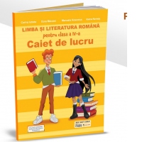 Limba si literatura romana. Caiet de lucru pentru clasa a IV-a