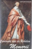 Memorii - Cardinalul duce de Richelieu