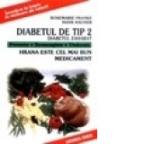 Diabetul de tip 2 (Diabetul zaharat). Prevenire, recunoastere, vindecare