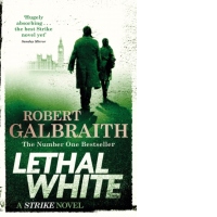 Lethal White : Cormoran Strike Book 4