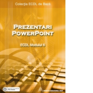 ECDL Modulul 6 - Prezentari PowerPoint