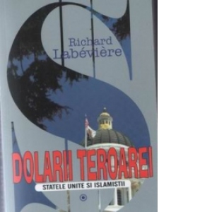 Dolarii teroarei - Statele Unite si Islamistii