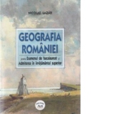 Geografia Romaniei pentru examenul de bacalaureat si admiterea in invatamantul superior