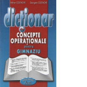 Dictionar de concepte operationale pentru gimnaziu