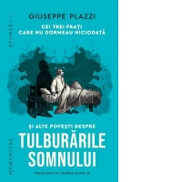 Cei trei frati care nu dormeau niciodata si alte povesti despre tulburarile somnului