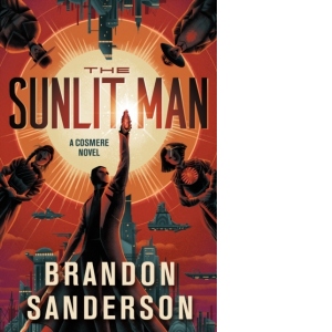 The Sunlit Man : A Cosmere Novel