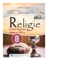 Religie. Cultul baptist. Manual pentru clasa a VIII-a