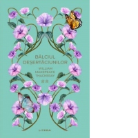 Balciul desertaciunilor. Volumul II