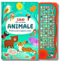 150 de sunete. Animale. Primele cuvinte in engleza si romana