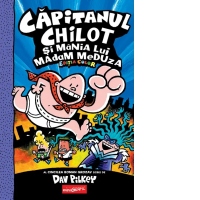 Capitanul Chilot si mania lui Madam Meduza. Volumul 5. Editia color