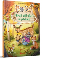 Eroii salbatici ai padurii. Toti pentru unul, unul pentru toti