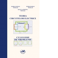 Teoria circuitelor electrice. Volumul I. Culegere de probleme