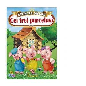 Citim pe silabe - Cei trei purcelusi