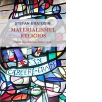 Materialismul religios. Iluziile unei impliniri umane virale