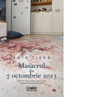 Masacrul din 7 octombrie 2023. O poveste despre tradare, supravietuire si speranta la granitele Israelului