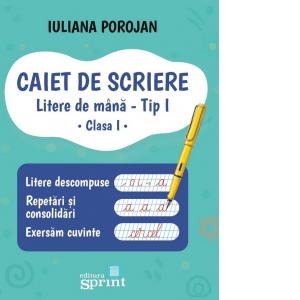 Caiet de scriere. Litere de mana. Tip&nbsp;I,  clasa&nbsp;I