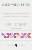 Aerul si visele. Eseu despre imaginatia miscarii