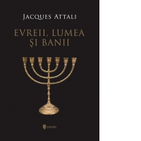 Evreii, lumea si banii. Editia a II-a