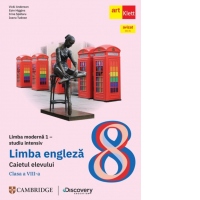 Limba moderna 1 - studiu intensiv. Limba engleza. Caietul elevului pentru clasa a VIII-a