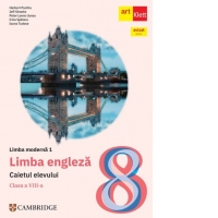 Limba moderna 1. Limba engleza. Caietul elevului pentru clasa a VIII-a