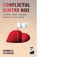 Conflictul dintre noi. Atunci cand iubirea renaste din criza