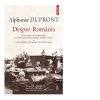 Despre Romania. Texte urmate de corespondenta cu Emil Cioran, Mircea Eliade, Eugene Ionesco