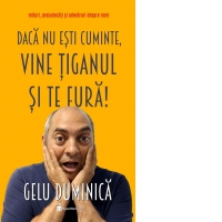 Daca nu esti cuminte, vine tiganul si te fura! Mituri, prejudecati si adevaruri despre romi