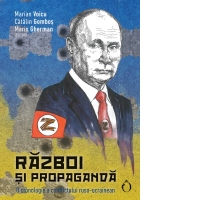 Razboi si propaganda. O cronologie a conflictului ruso-ucrainian