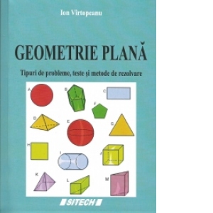 Geometrie plana - tipuri de probleme, teste si metode de rezolvare