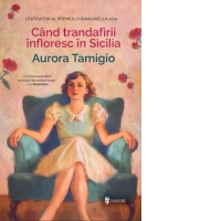 Cand trandafirii infloresc in Sicilia