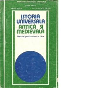 Istoria universala antica si medievala (manual pentru clasa a IX-a)