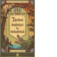 Tipatul bufnitei de mlastina. SERIA Trilogia Regele salbaticiei, volumul 1