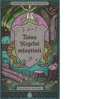 Taina Regelui mlastinii. SERIA Trilogia Regele salbaticiei, volumul 2